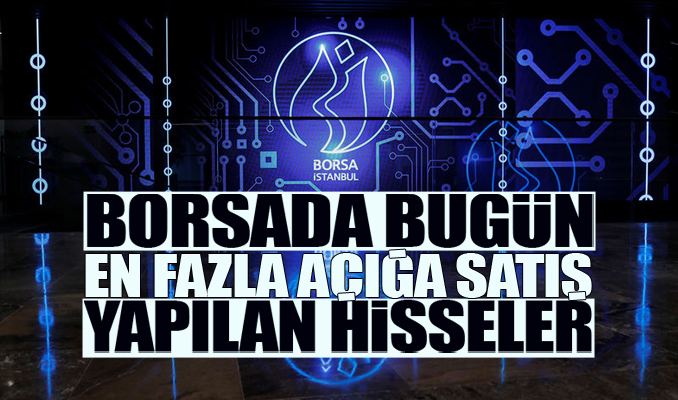 Açığa satış toplam hacmin yüzde 4,27’si oldu