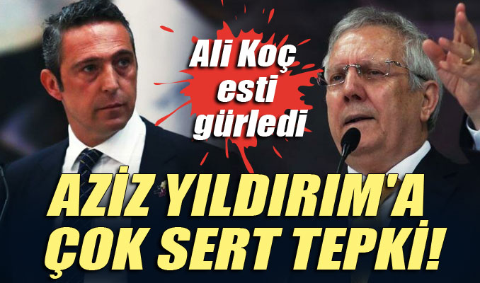 Ali Koç genel kurulda esti gürledi: Aziz Yıldırım