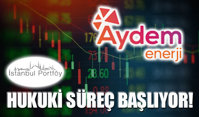 Aydem Enerji, İstanbul Portföy işlemleri hakkında hukuki süreç başlatıyor