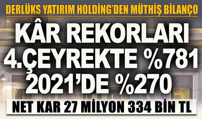 Derlüks Yatırım Holding’den rekorlarla dolu bilanço