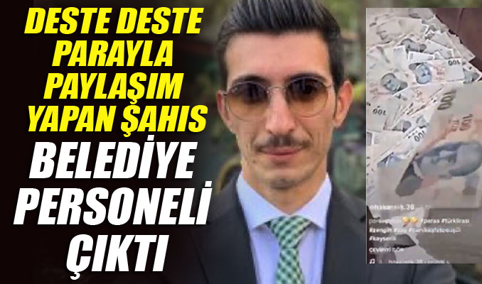 Deste deste parayla paylaşım yapan şahıs belediye personeli çıktı