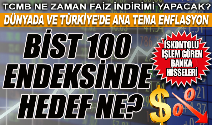 Dünyada ve Türkiye’de ana tema enflasyon