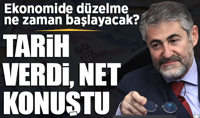 Ekonomide düzelme ne zaman başlayacak? Bakan Nebati tarih verdi, net konuştu