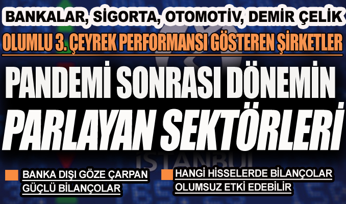 Ekonomik toparlanmanın bilançoları olumlu etkilemesi bekleniyor