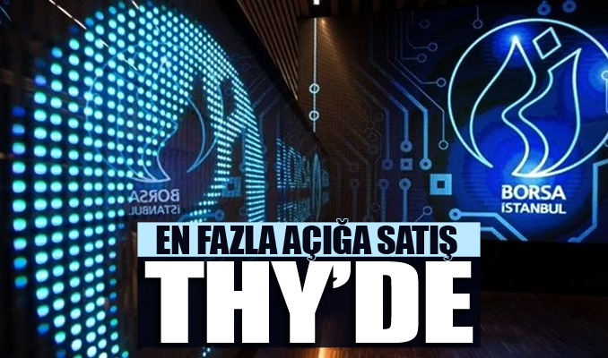 En fazla açığa satış Türk Hava Yolları
