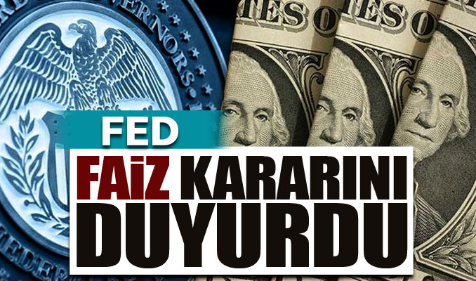 FED, faiz kararını duyurdu