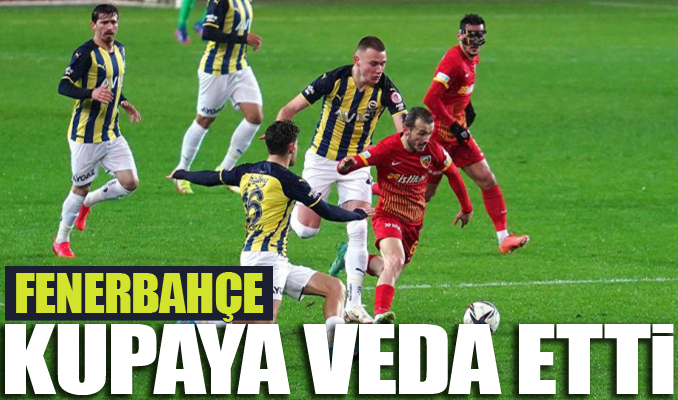Fener, kupaya veda etti