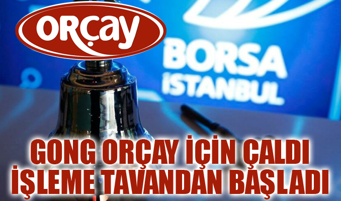Gong Orçay için çaldı, işleme tavandan başladı