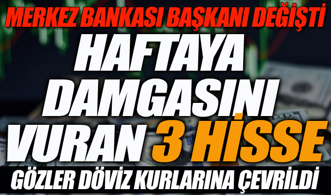 Haftaya damgasını vuran 3 hisse