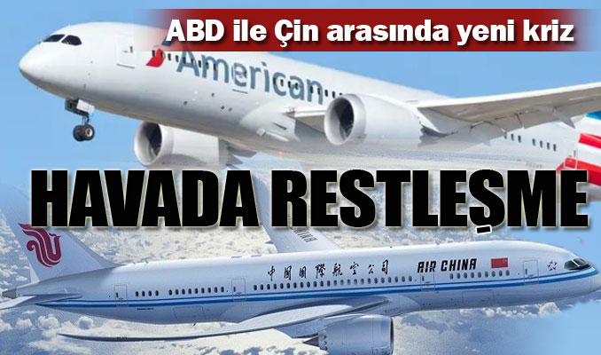 Havada restleşme! ABD ile Çin arasında yeni kriz
