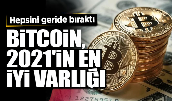 Hepsini geride bıraktı: Bitcoin, 2021