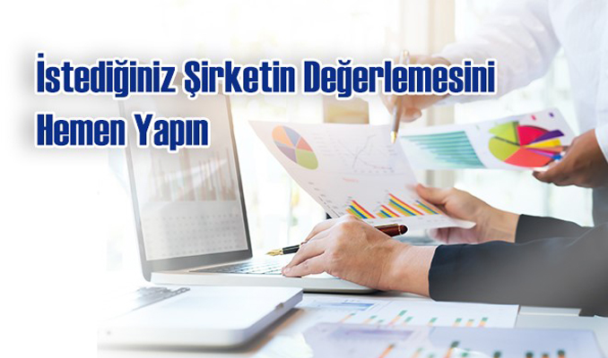 İstediğiniz şirketin değerlemesini hemen yapın!
