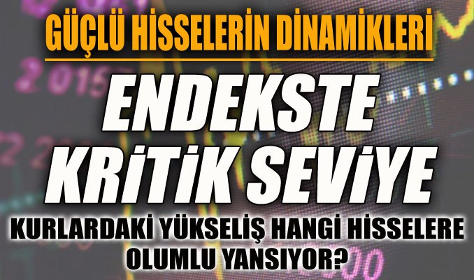 Kurlardaki yükseliş hangi hisselere olumlu yansıyor?