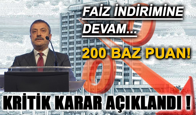 Merkez Bankası faiz kararını açıkladı: 200 baz puan indirim